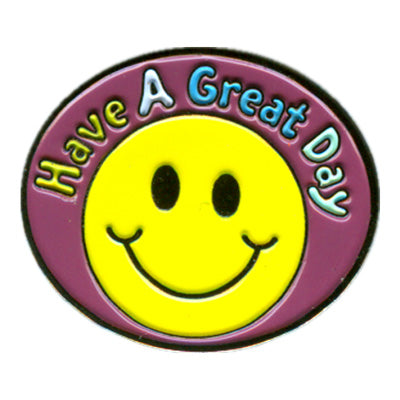 Have A Great Day Pin