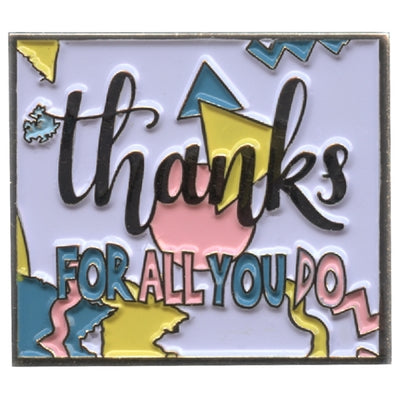 Thank You For All You Do Pin