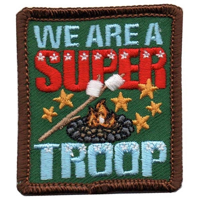 We Are A Super Troop Patch