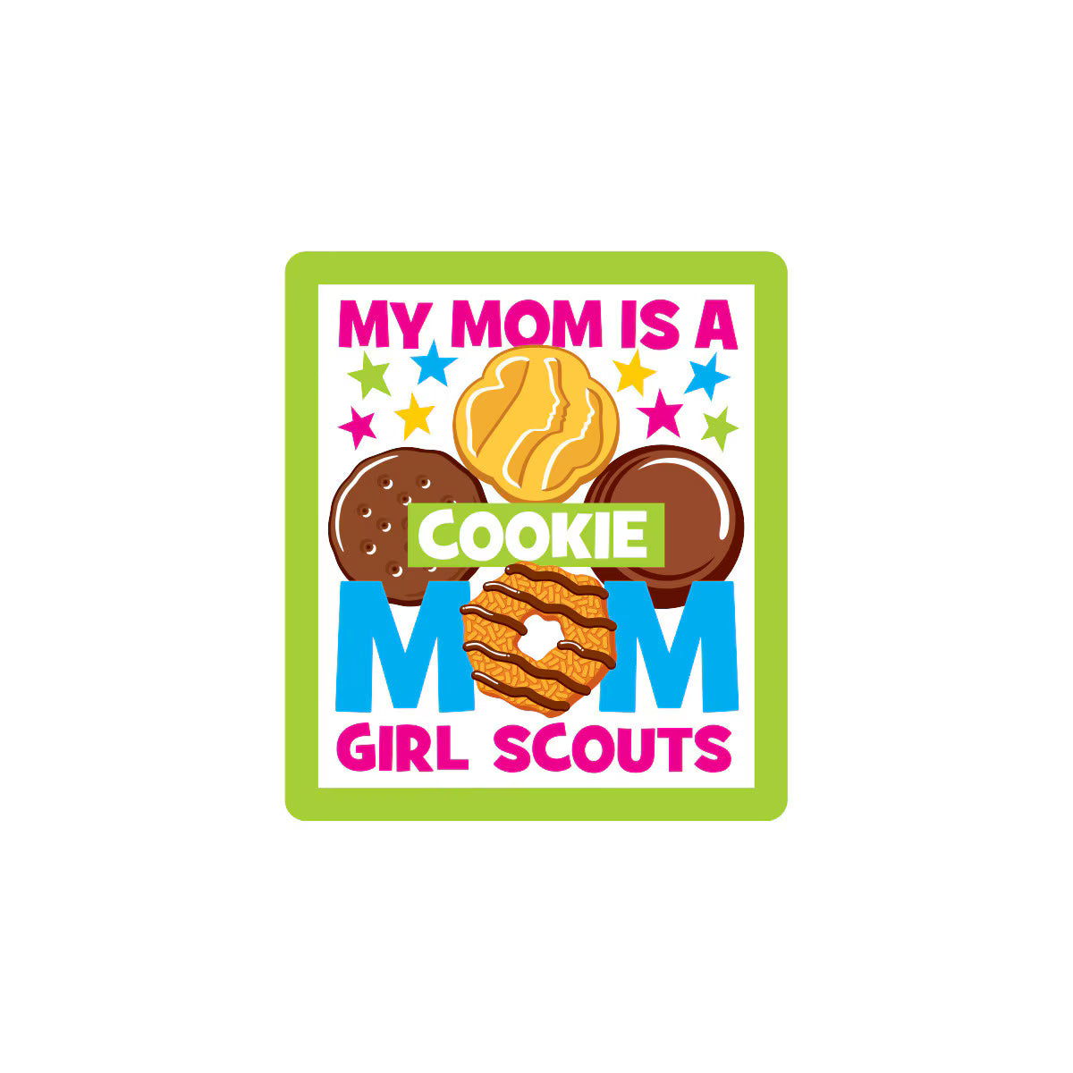 Girl Scouts My Mom Is A Cookie Mom Sew-On Patch - 57019