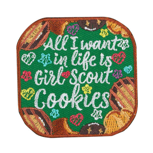 Girl Scouts All I Want Cookies Iron On Fun Patch