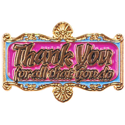 Thank You for All You Do Pin