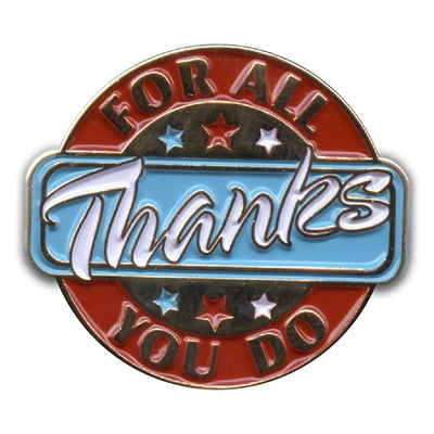 Thanks For All You Do Pin