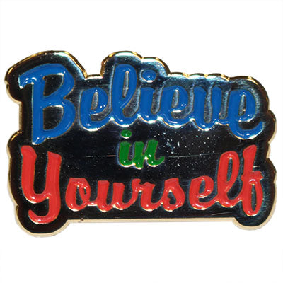 Believe in Yourself Pin