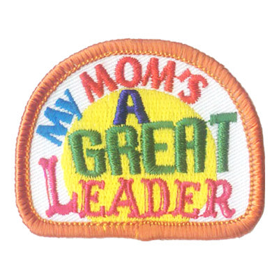 My Mom's A Great Leader Patch
