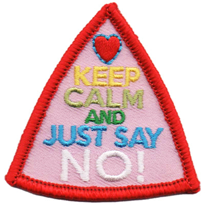 Keep Calm - Just Say No! Patch
