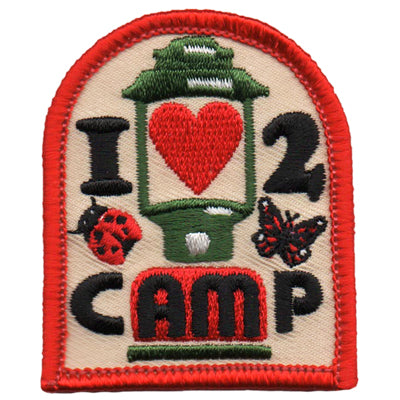 I Love 2 Camp Patch