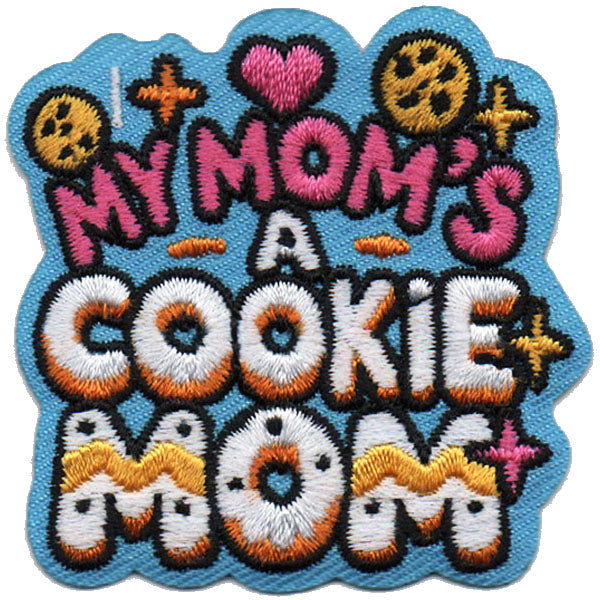 My Mom's A Cookie Mom Patch